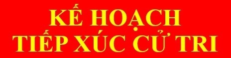 KẾ HOẠCH Tiếp xúc cử tri chuyên đề: “Tình hình thực hiện chính sách pháp luật về nhà ở xã hội cho...